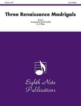 THREE RENAISSANCE MADRIGALS Flute Quartet cover